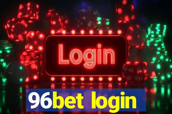 96bet login